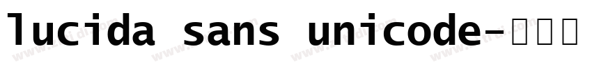 lucida sans unicode字体转换